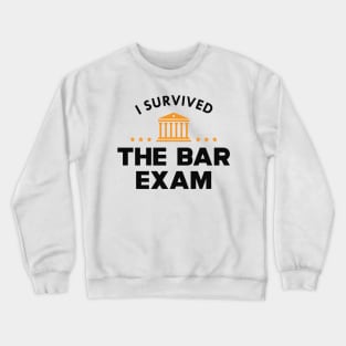 Bar exam survivor - I survived the bar exam Crewneck Sweatshirt